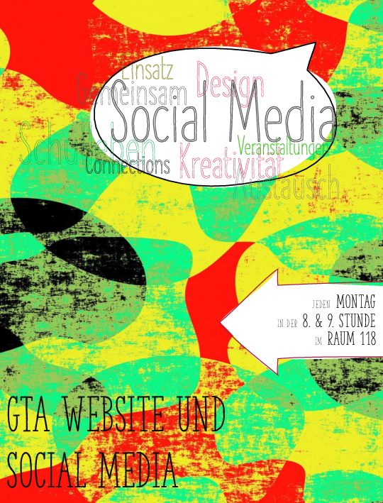 GTA Website und Social Media: jeden Montag in der 8. und 9. Stunde im Raum 118